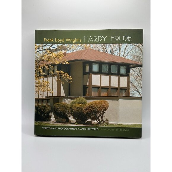 FRANK LLOYD WRIGHT'S HARDY HOUSE By Mark Hertzberg & Neil Levine - Hardcover VG+ - Picture 1 of 4